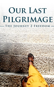 Our Last Pilgrimage